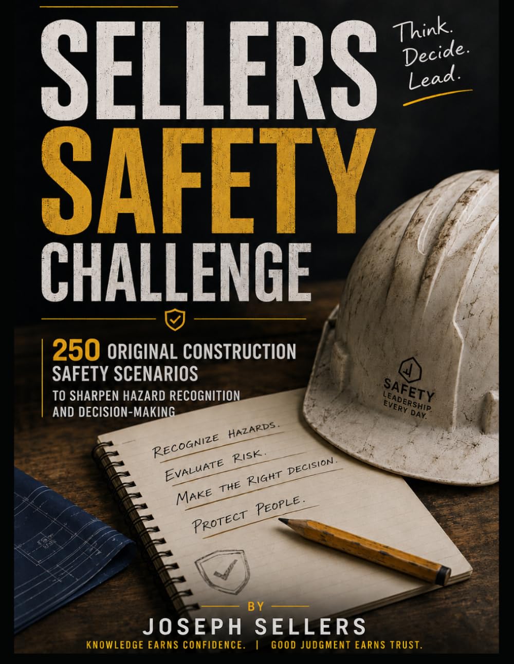 Sellers Safety Challenge: 250 Scenario-Based Questions to Strengthen Hazard Recognition, Risk Assessment, and Safety Decision-Making
