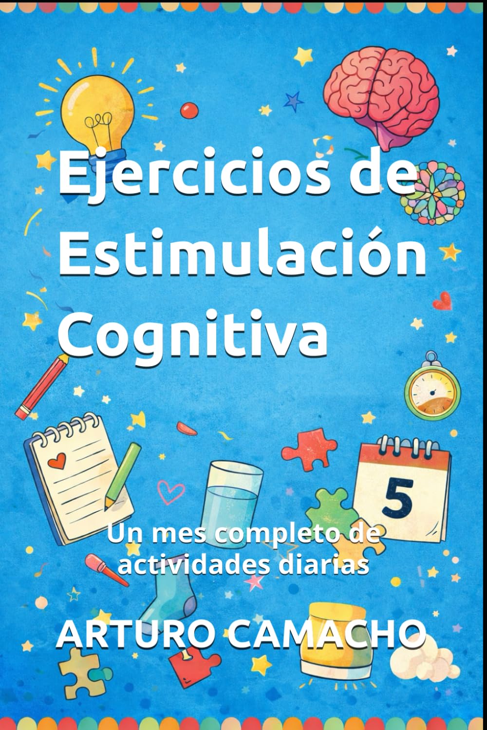 Ejercicios de Estimulación Cognitiva: Un mes completo de actividades diarias