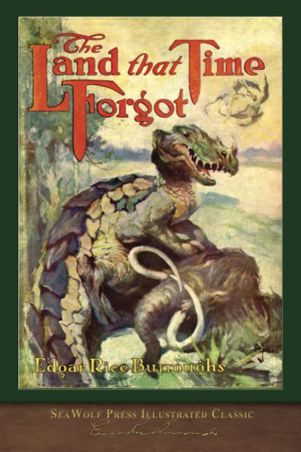 The Land that Time Forgot (SeaWolf Press Illustrated Classic)