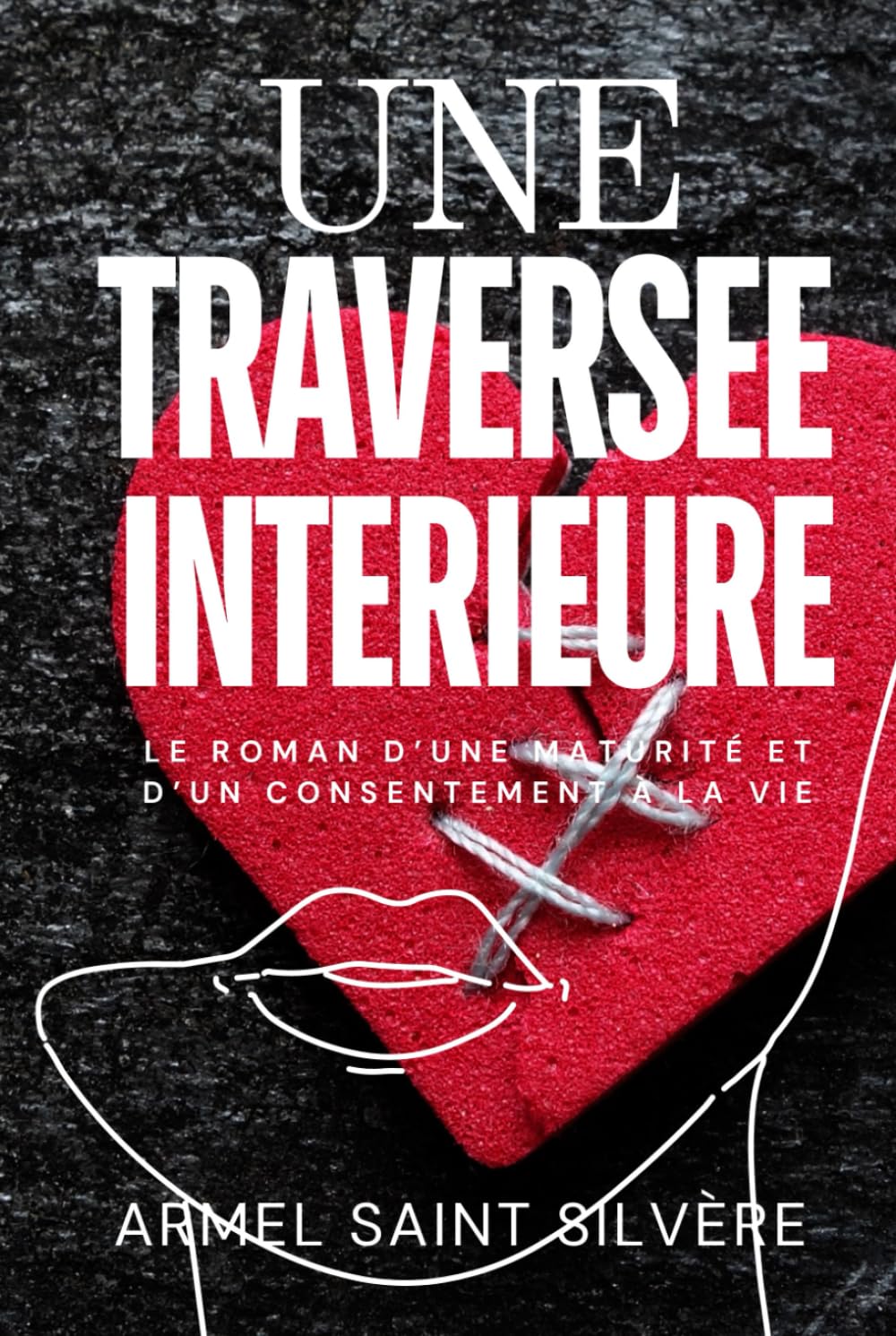 Une traversée intérieure: Le roman d’une maturité et d’un consentement à la vie