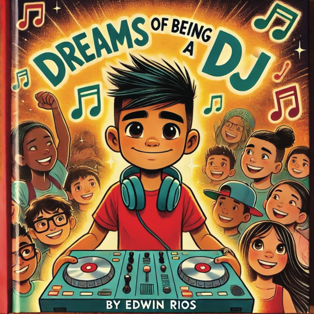 Dreams of Being a DJ: 1 (The DJ Books)