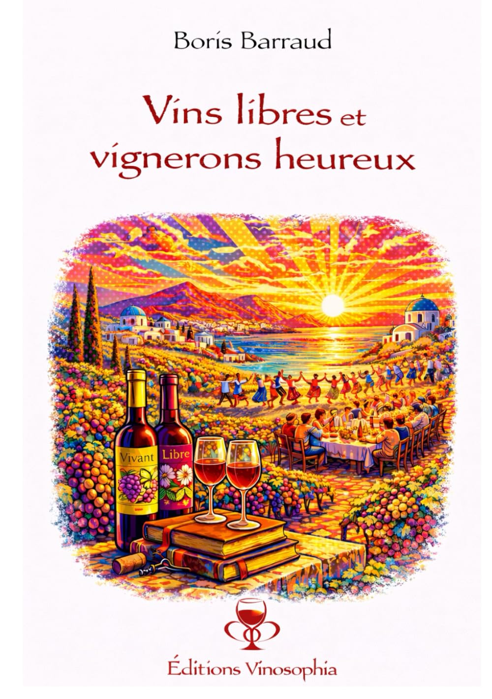Vins libres et vignerons heureux
