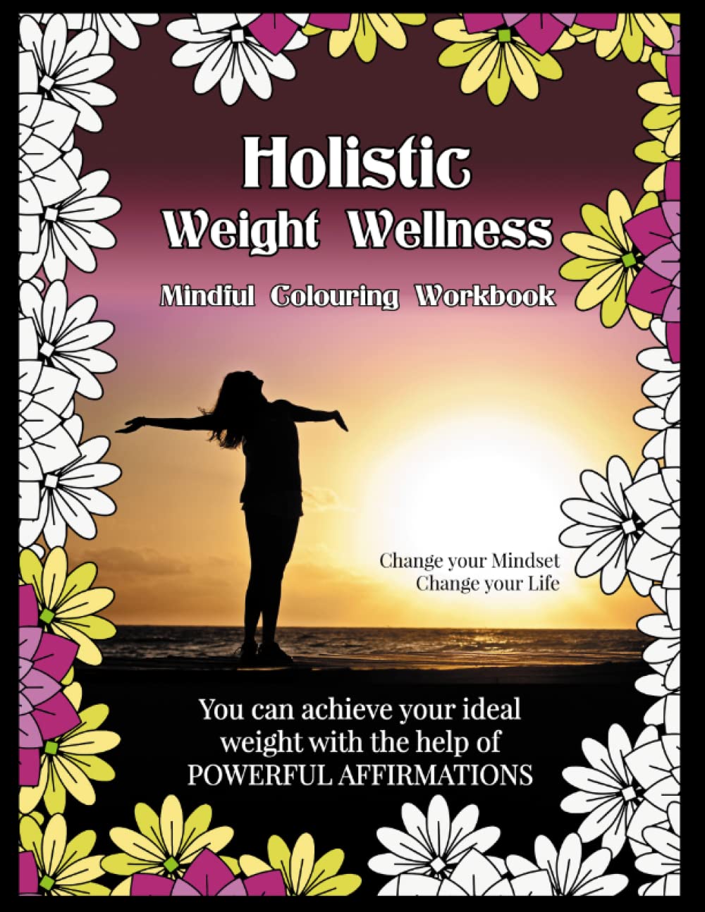 Holistic Weight Wellness: Mindful Colouring Workbook