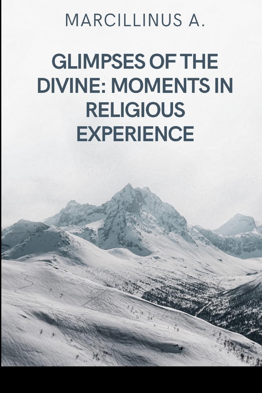 Glimpses of the Divine: Moments in Religious Experience