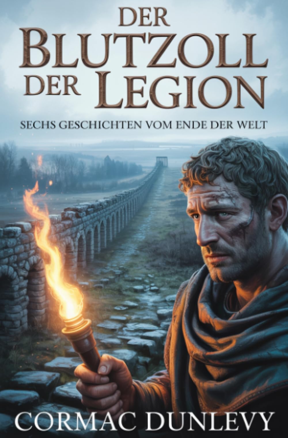 Der Blutzoll der Legion: Sechs Geschichten vom Ende der Welt