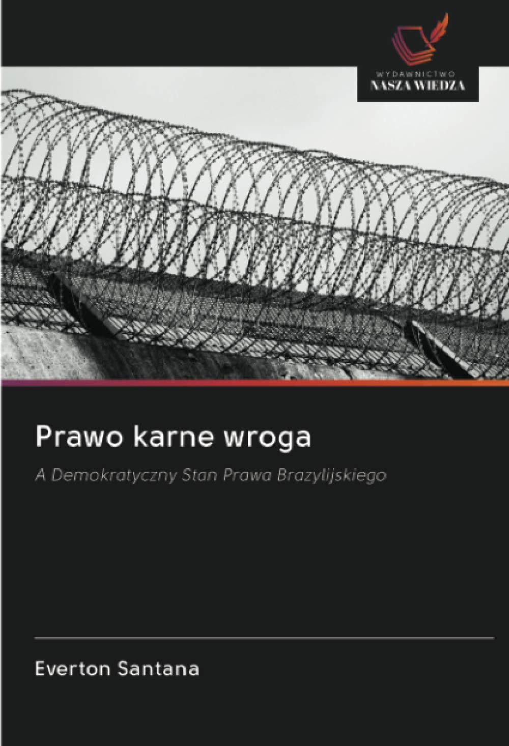 Prawo karne wroga: A Demokratyczny Stan Prawa Brazylijskiego