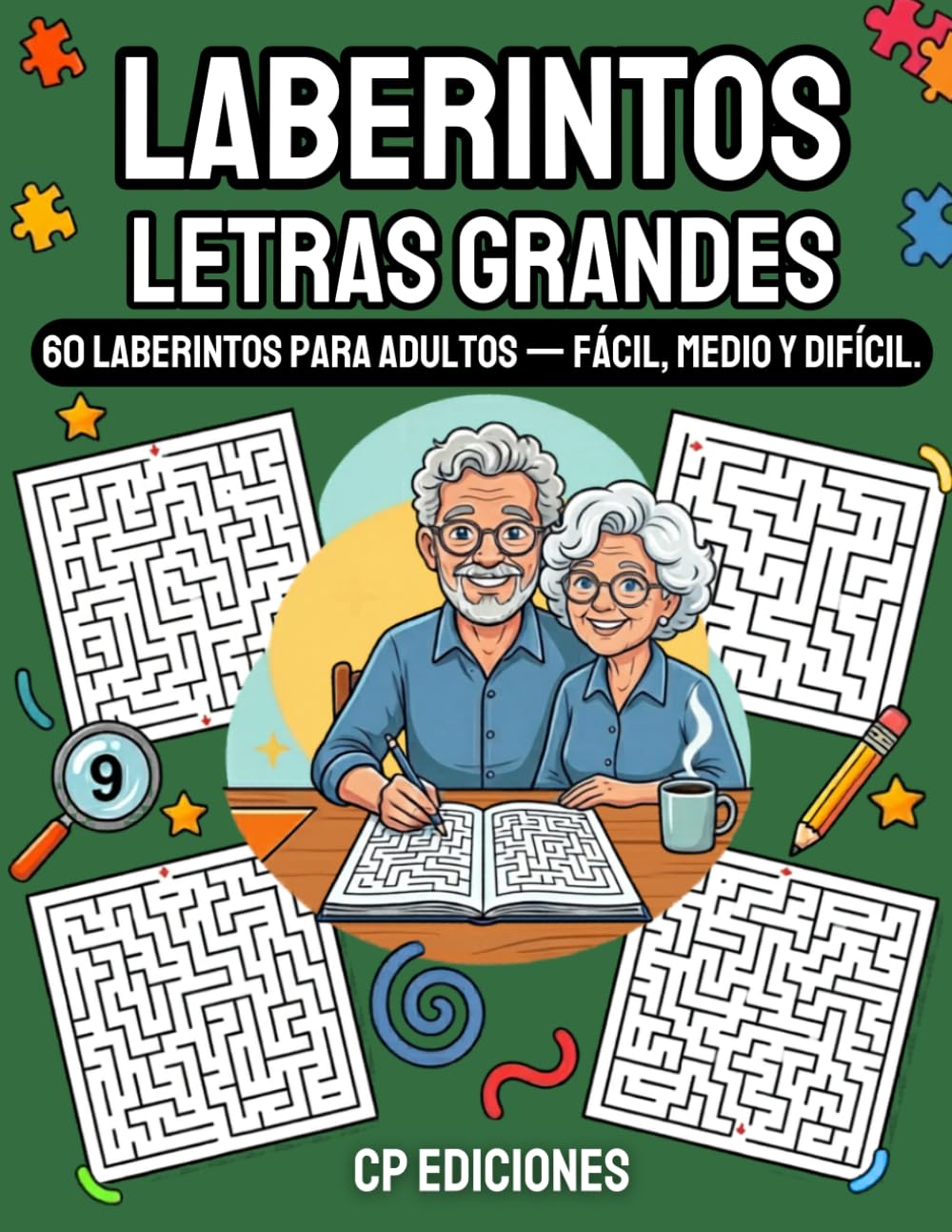 Laberintos Letras Grandes: 60 Laberintos para Adultos — Fácil, Medio y Difícil. (Colección Letras Grandes)