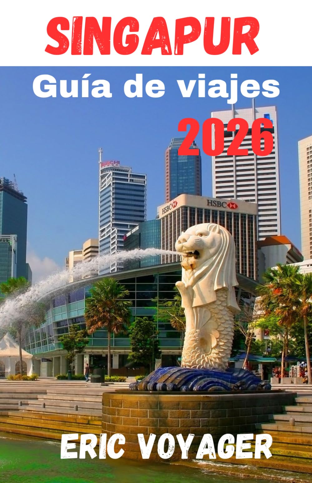 Singapur Guía de viajes 2026