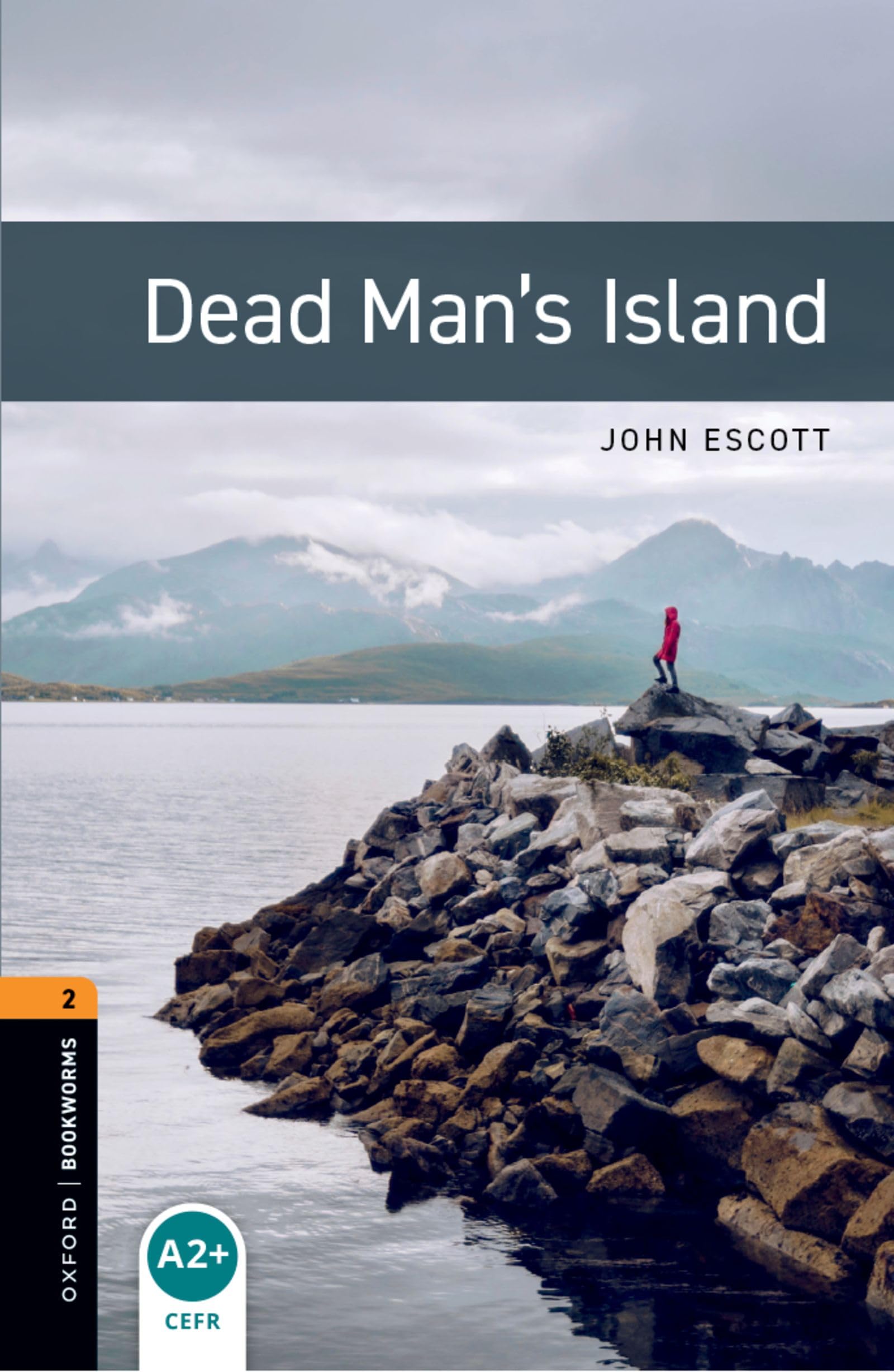 Oxford Bookworms Library: Level 2: Dead Man's Island by John Escott