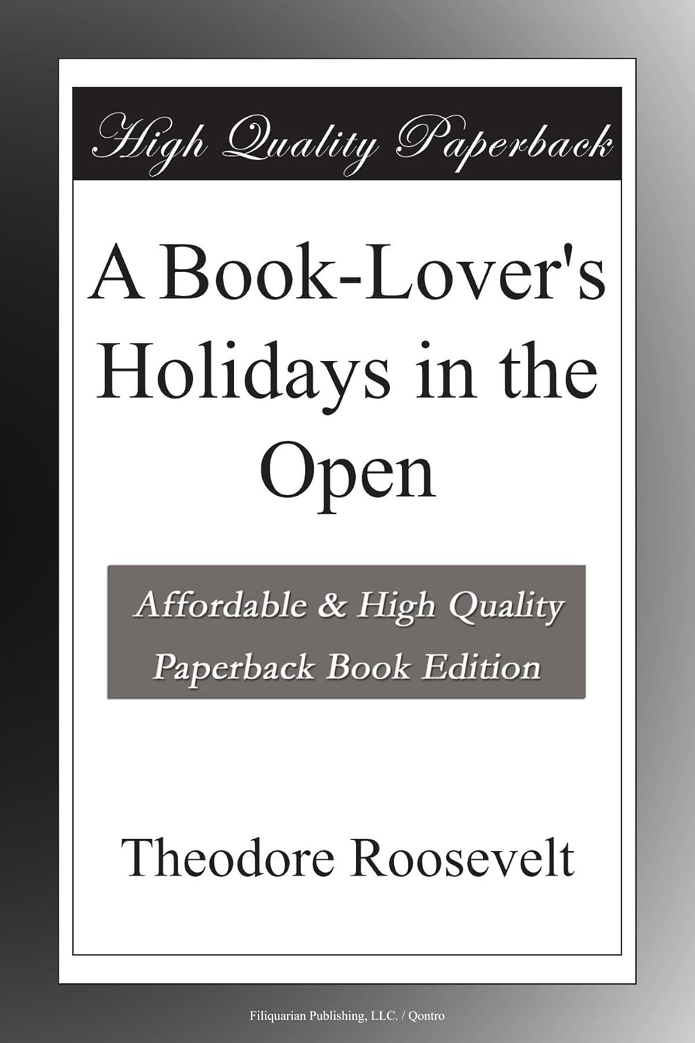 A BookLover's Holidays in the Open Roosevelt, Theodore Books