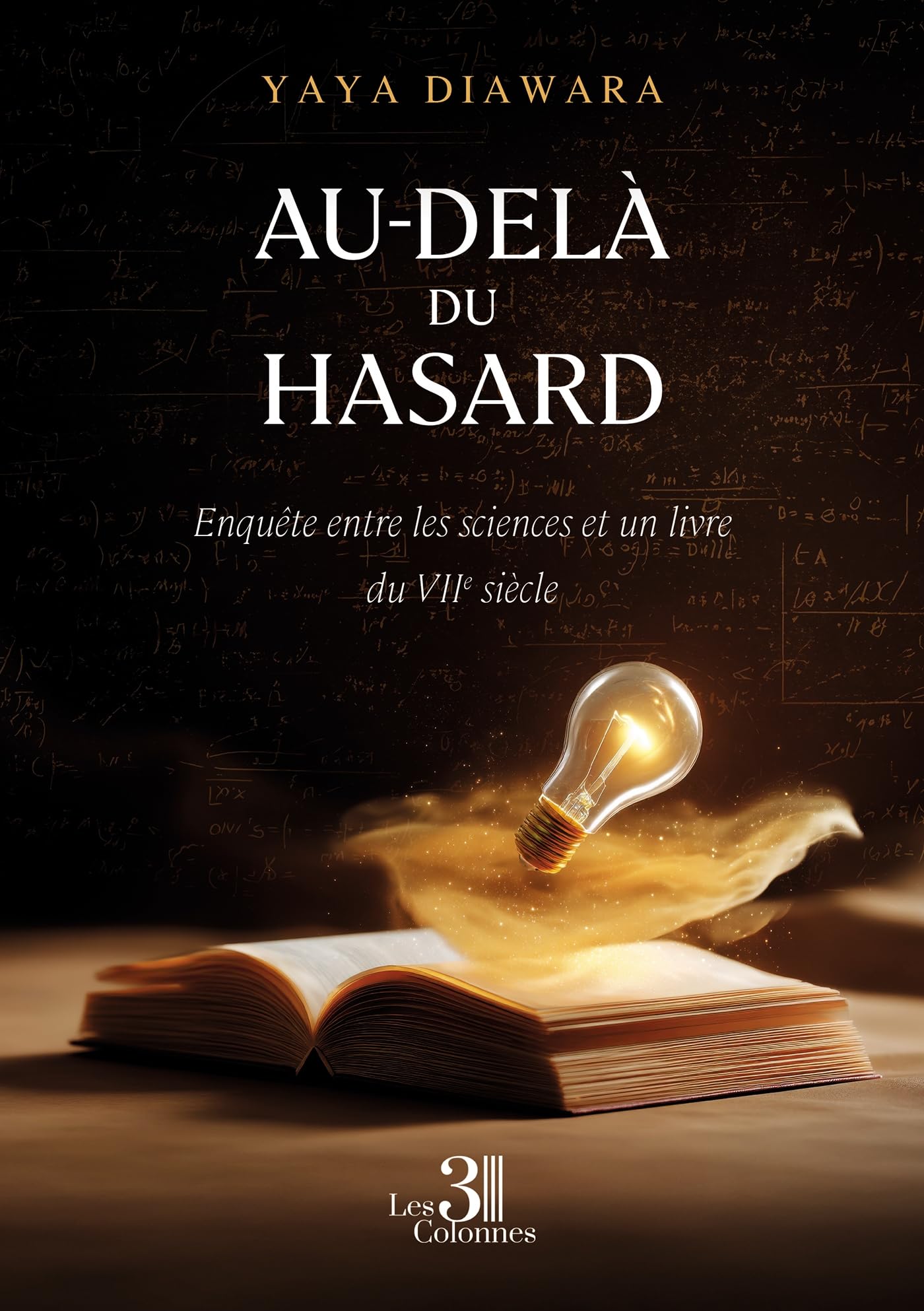 Au-delà du hasard - Enquête entre les sciences et un livre du VII siècle