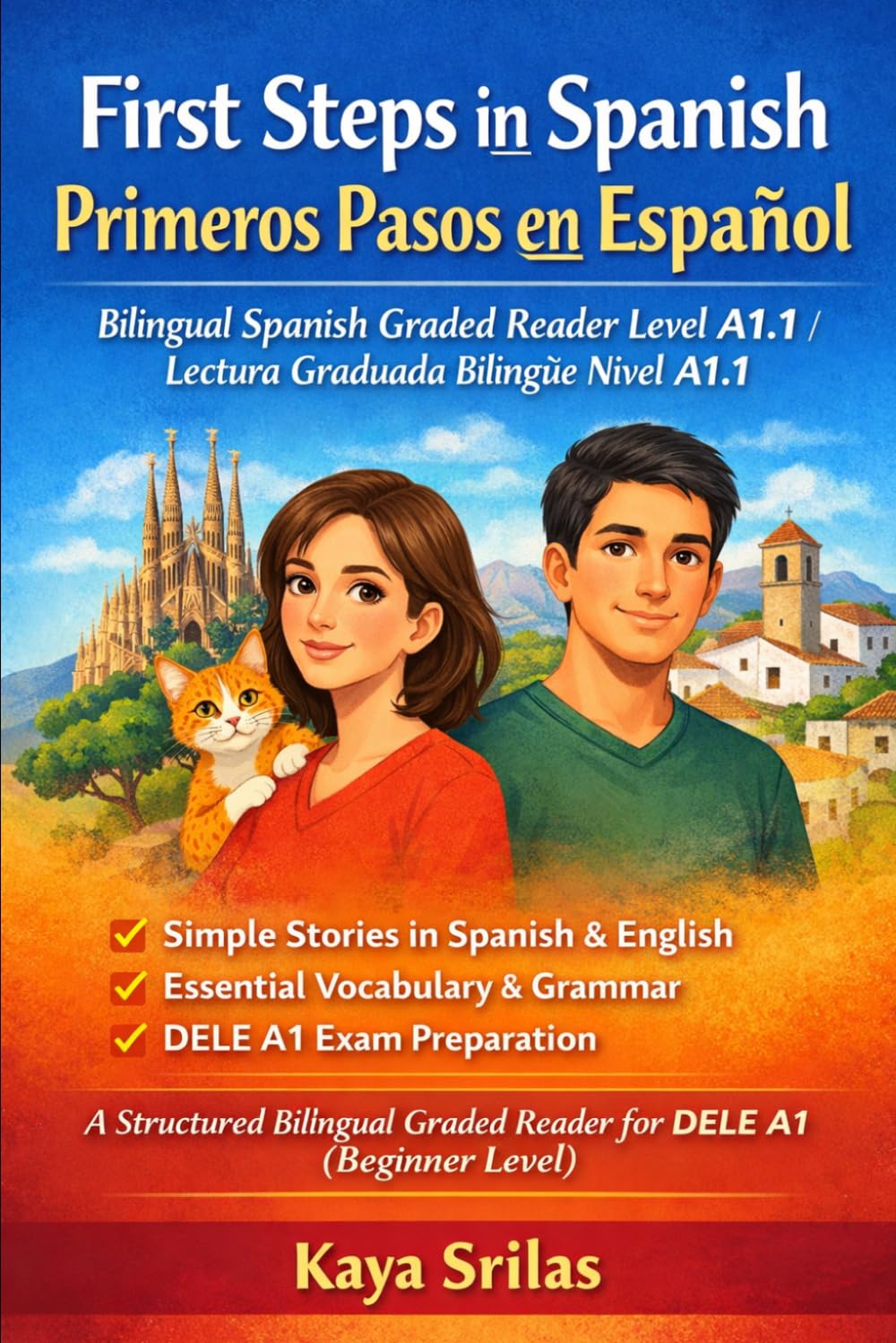 First Steps in Spanish / Primeros Pasos en Español — Bilingual Spanish Graded Reader Level A1.1 / Lectura Graduada Bilingüe Nivel A1.1: A Structured ... / Serie de Lecturas Graduadas en Español)