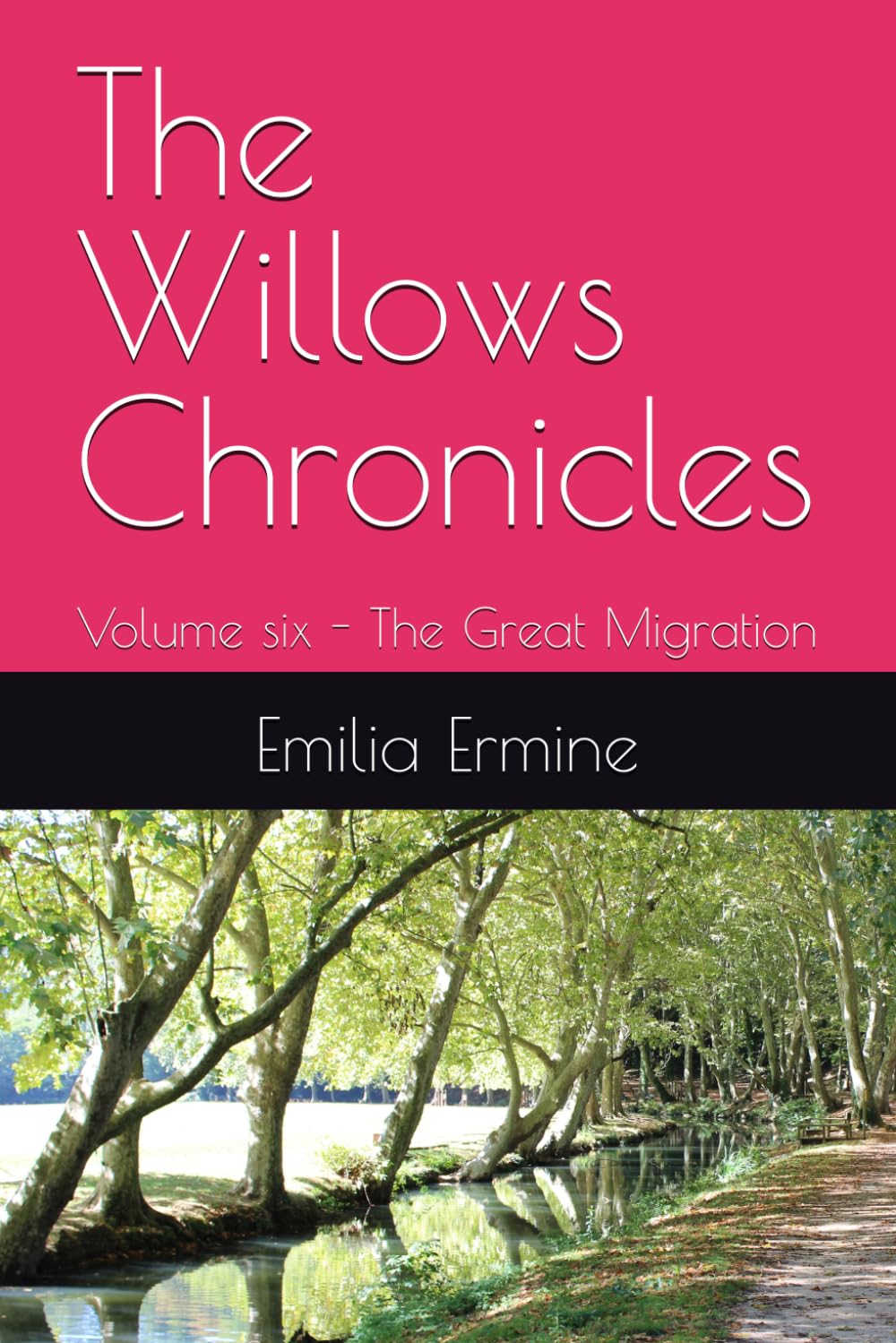 The Willows Chronicles: Volume six - The Great Migration (The Willows series)