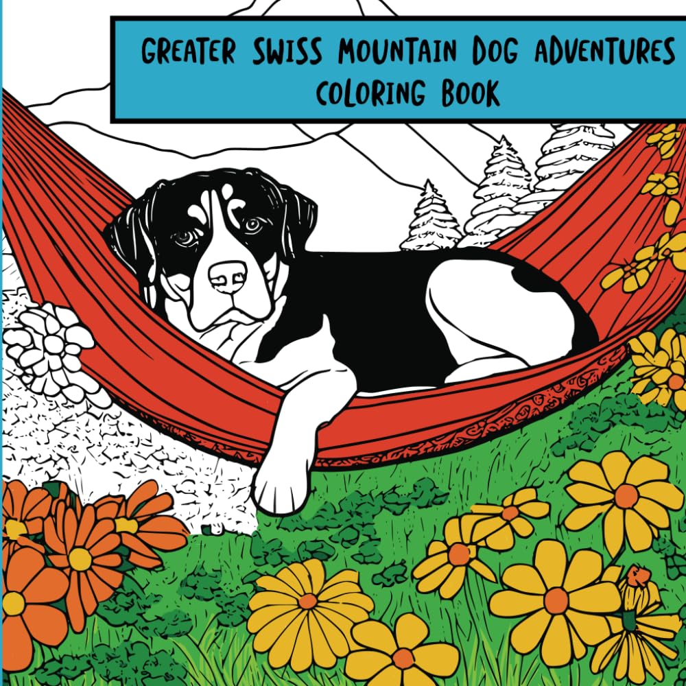 Greater Swiss Mountain Dog Adventures: Coloring Book