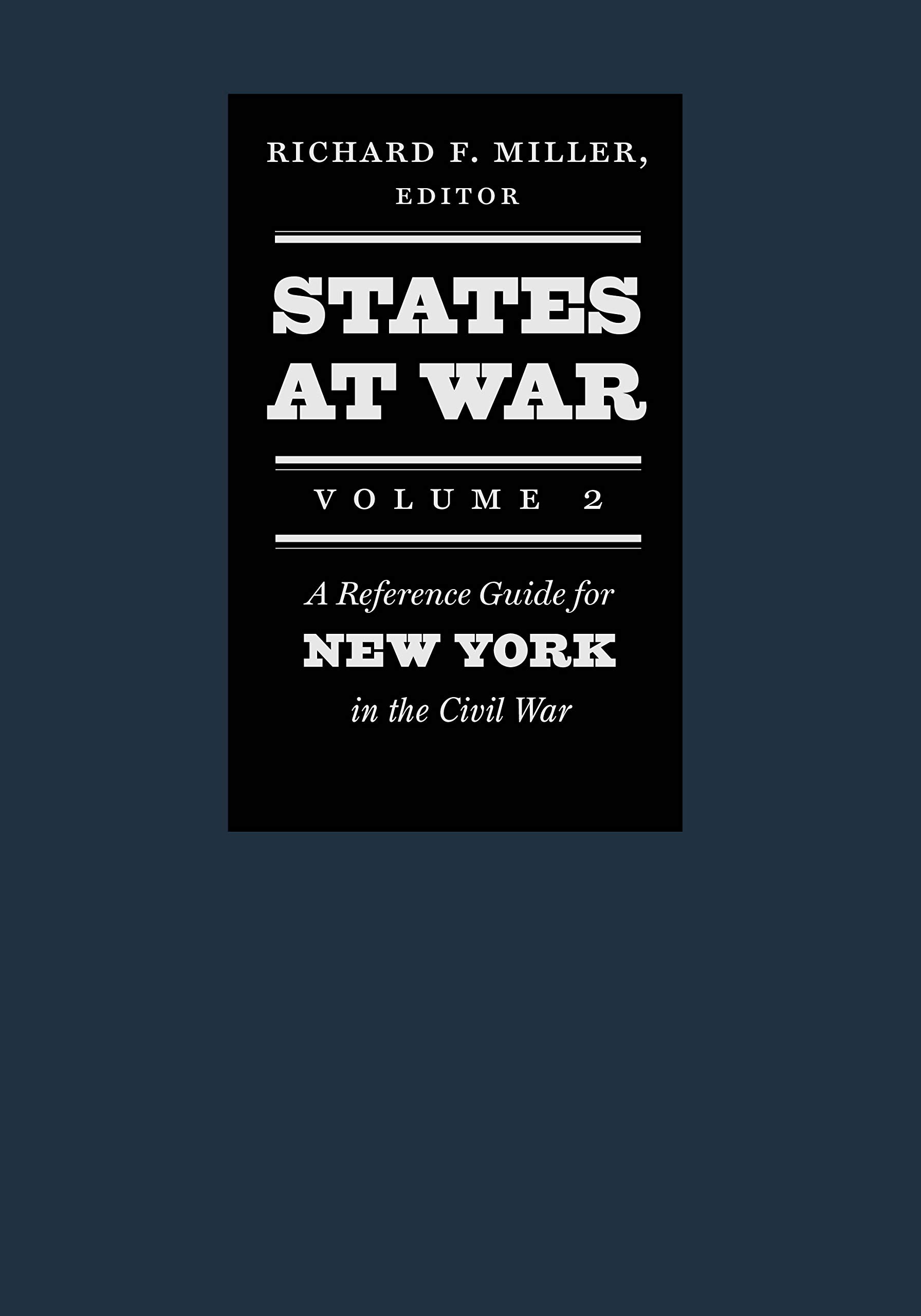 Guerre de Sécession New York volume 2 : guide historique de référence