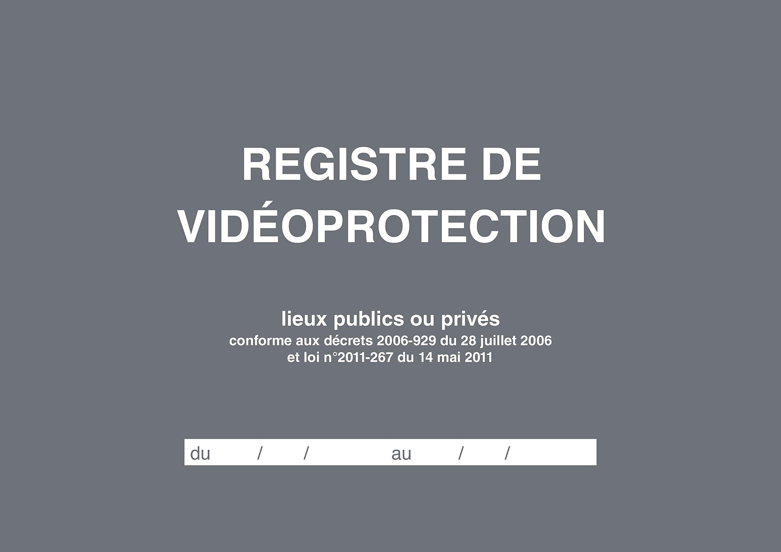 ELVE Registre de Vidéoprotection A4 21x29,7 à l'italienne 104 pages