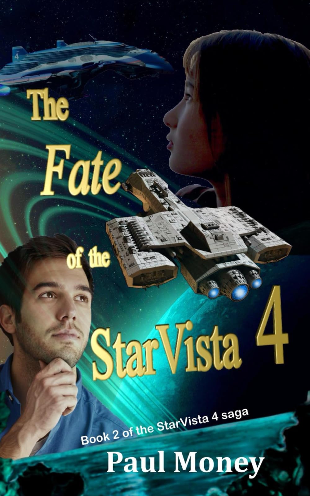 The Fate of the StarVista 4: Book 2 of the StarVista 4 saga