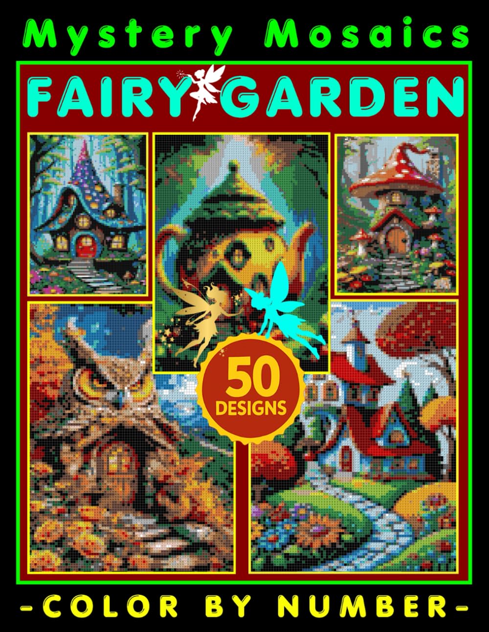Fairy Garden Mystery Mosaic Color by Number for Adults and Teen: Relaxing Coloring Adventure for Stress Relief & Creativity with 50+ Magical Scenes Unveiling Whimsical (Christmas)
