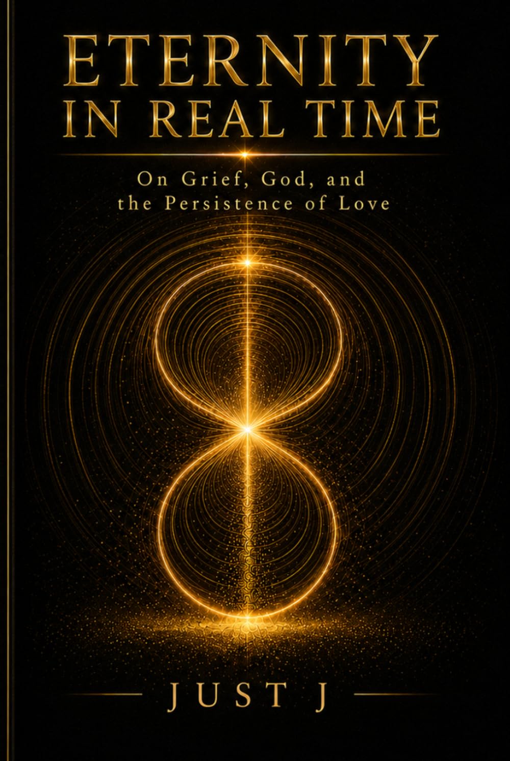 Eternity in Real Time: On Grief, God, and the Persistence of Love