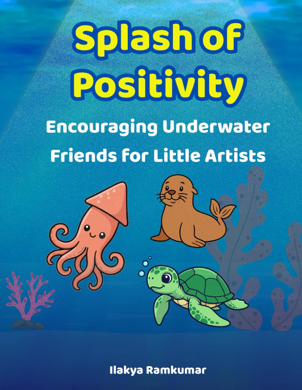 Splash of Positivity: Coloring book for little artists
