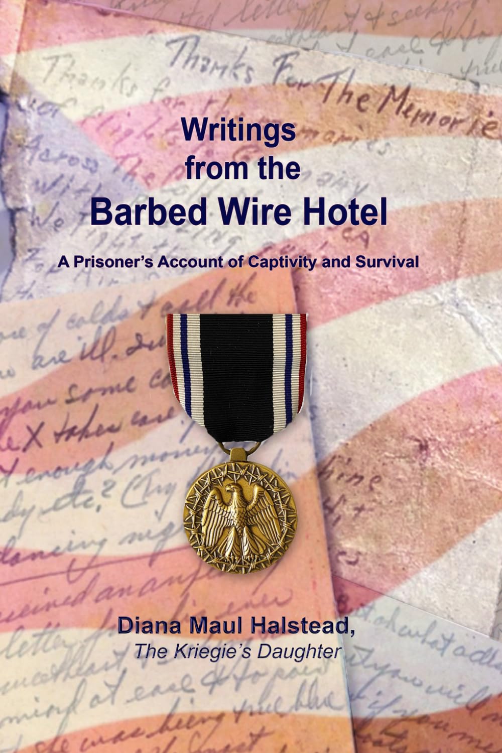Writings from the Barbed Wire Hotel: A Prisoner’s Account of Captivity and Survival