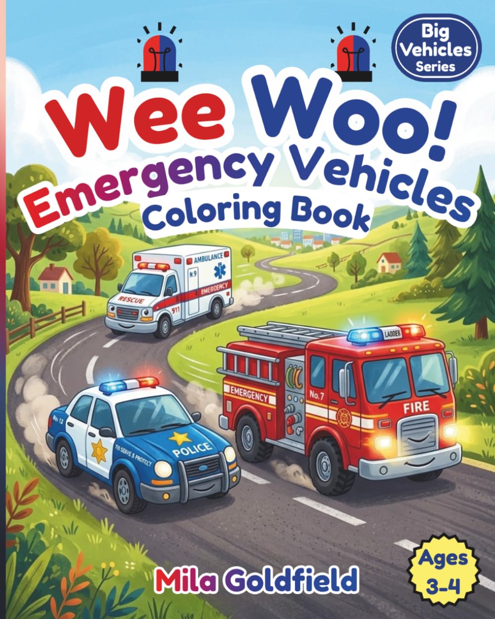 Wee Woo Emergency Vehicles Coloring Book: Big, Simple Emergency Vehicles for Toddlers Ages 3–4 (Fire Trucks, Police Cars & Rescue Vehicles) (Big Vehicles Coloring Series)