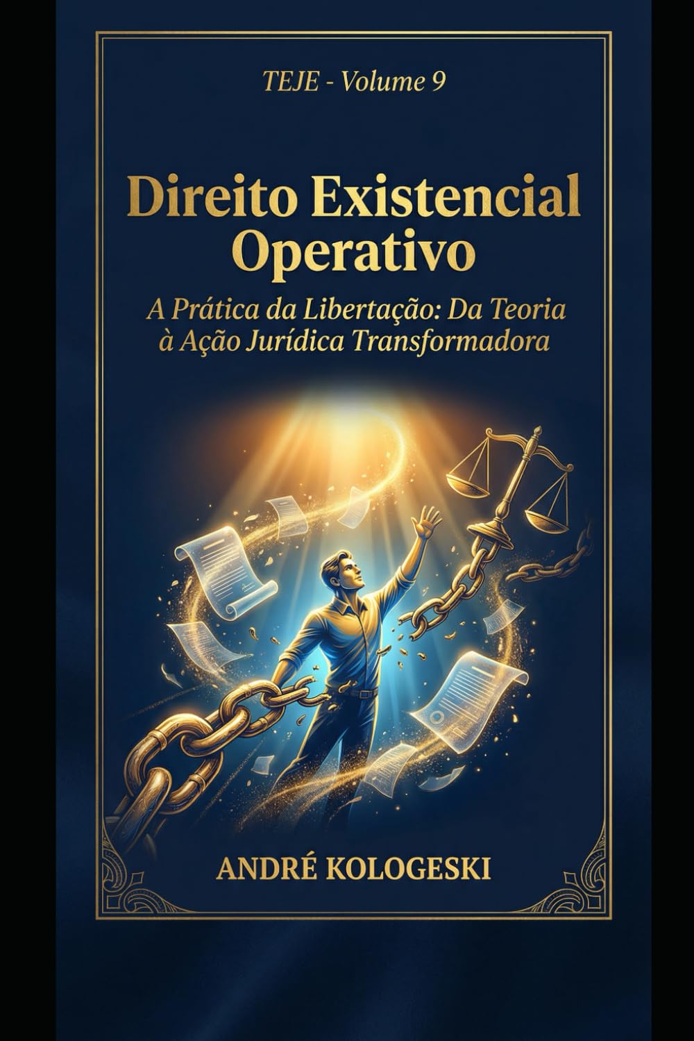 TEJE - VOLUME 9: Direito Existencial Operativo: A Prática da Libertação: 1 (Coleção 14)