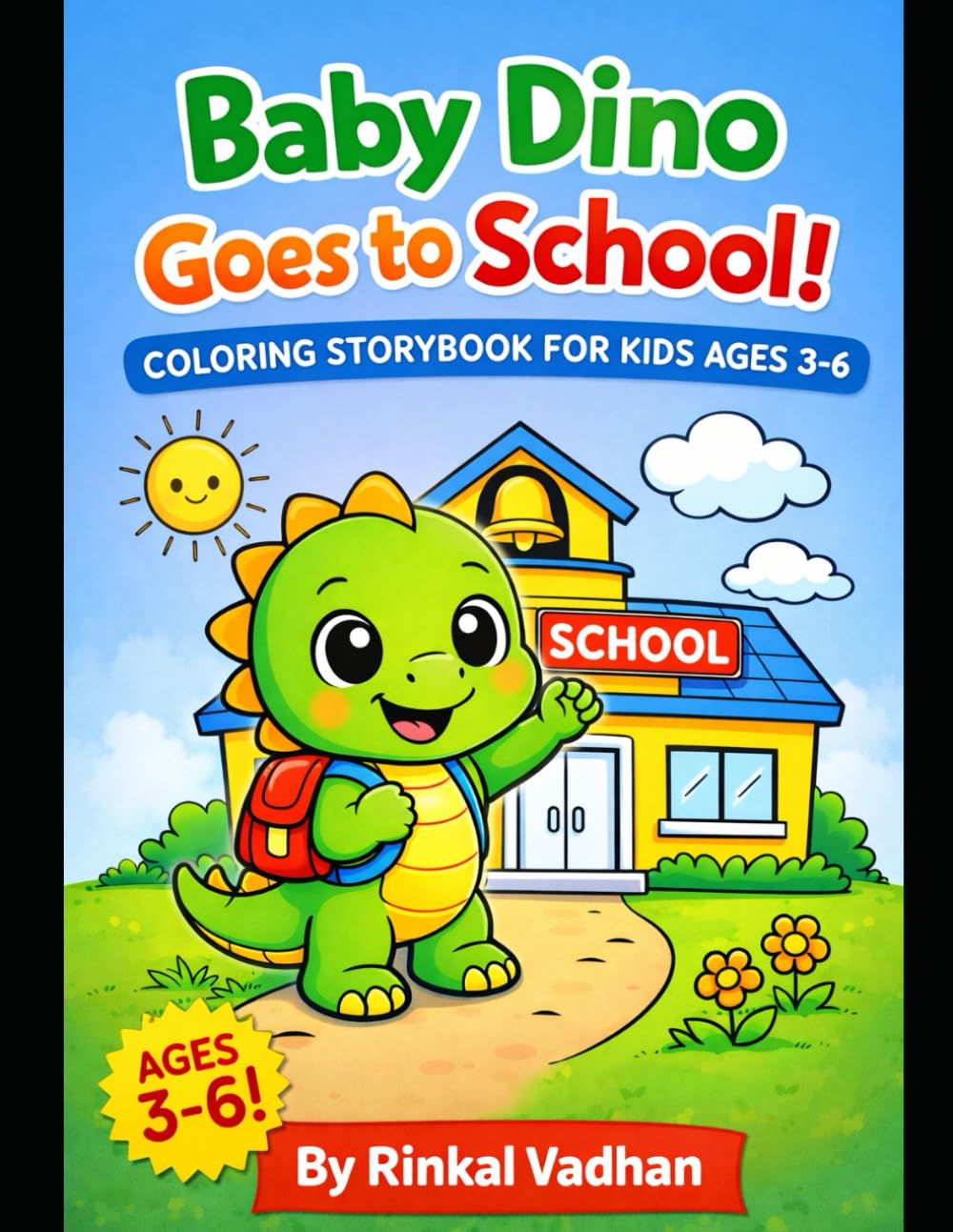 Baby Dino Goes to School A Fun Coloring Storybook for Kids Ages 3–6 (Baby Dino Learning & Coloring Series (Ages 3–6))