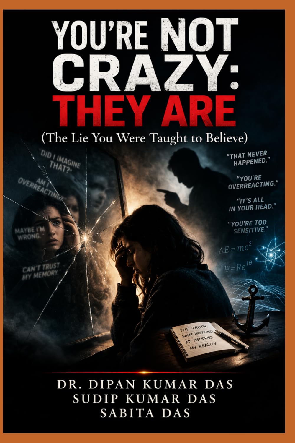 You’re Not Crazy: They Are (The Lie You Were Taught to Believe)