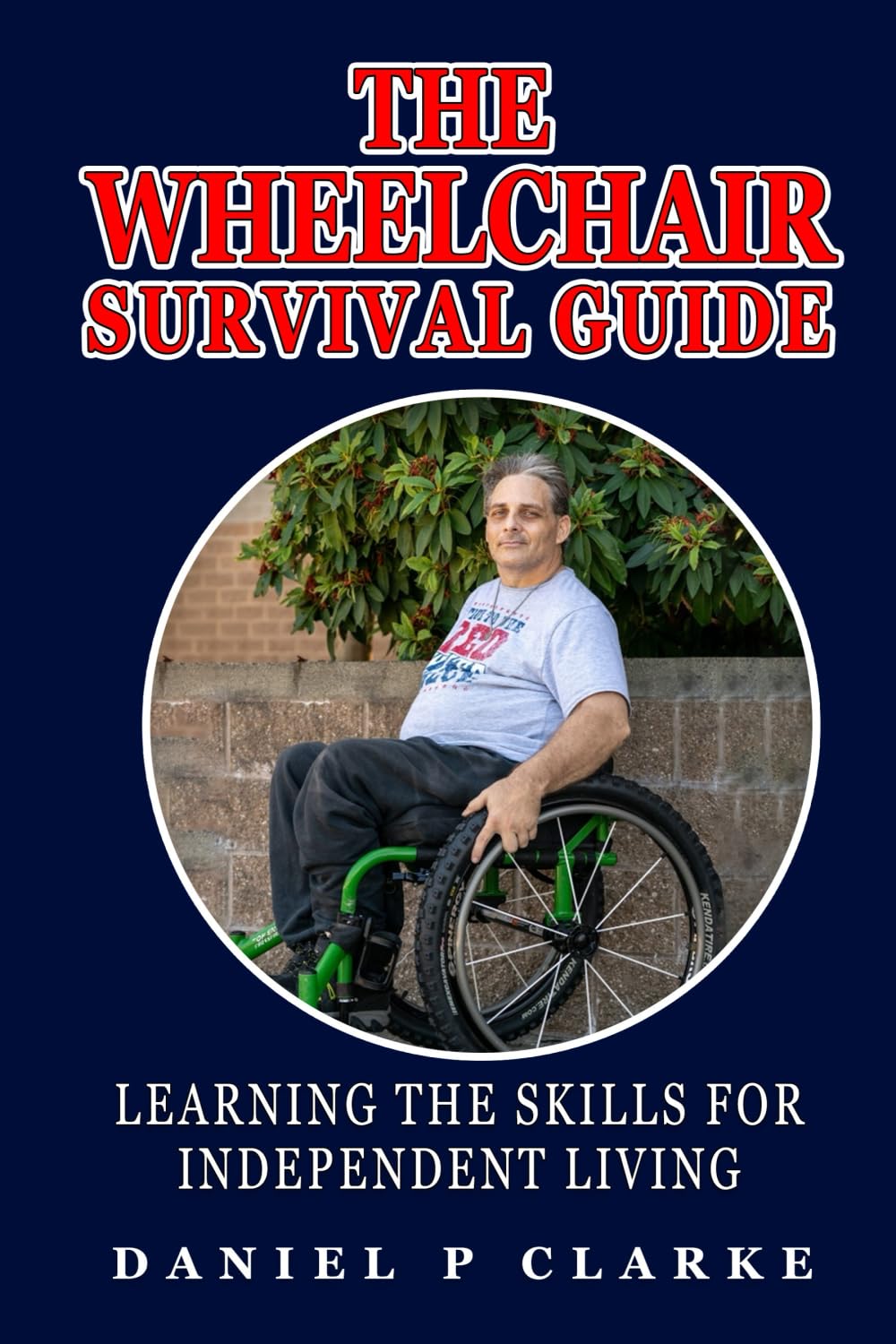 The Wheelchair Survival Guide: Learning the skills for independent living
