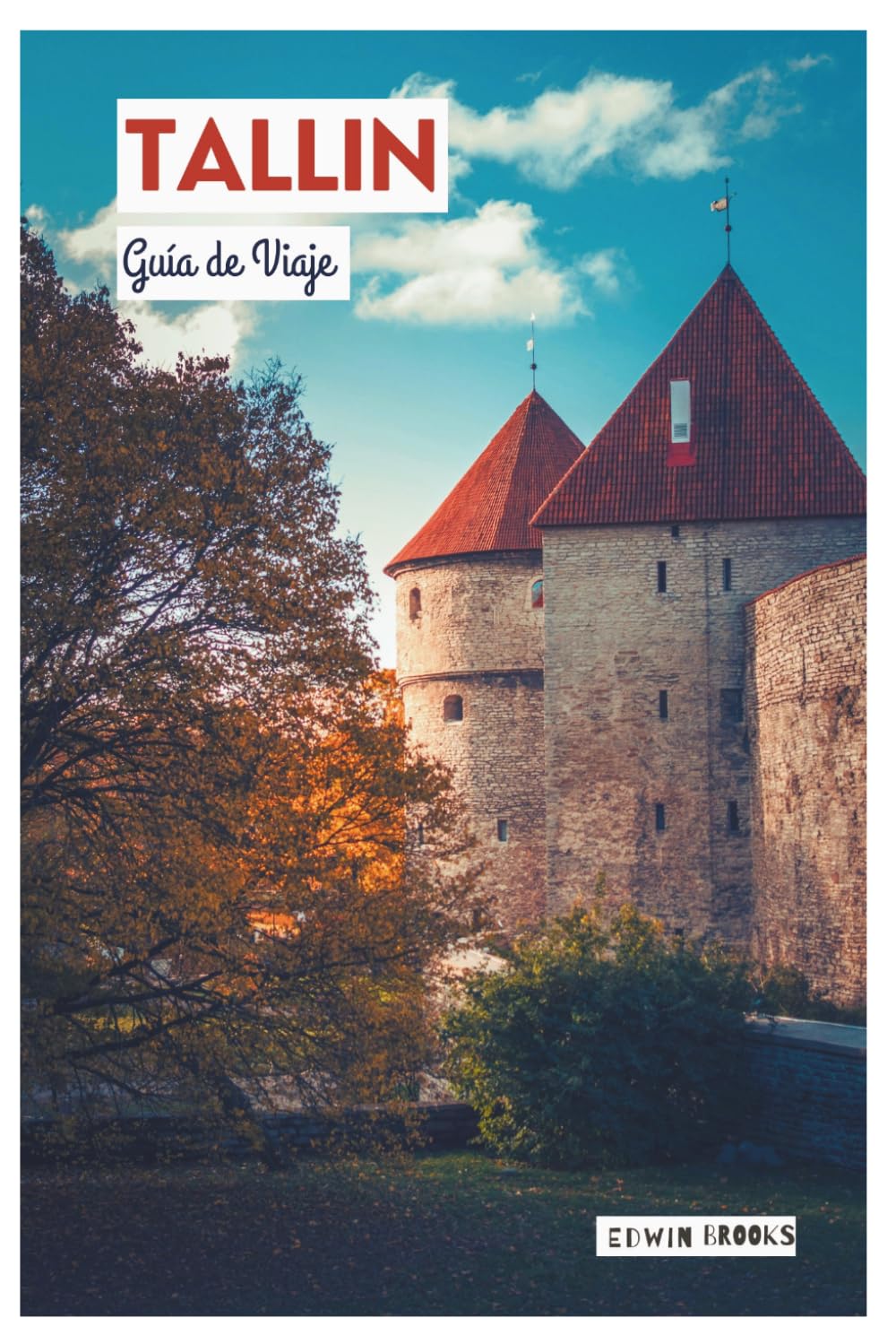 Tallin Guía de Viaje: Atracciones, alojamiento, gastronomía local, itinerarios y excursiones de un día desde la capital de Estonia