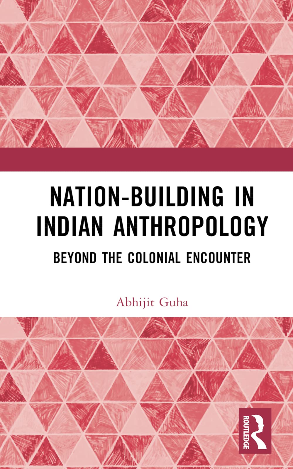 Nation-Building in Anthropology: Beyond the Colonial Encounter