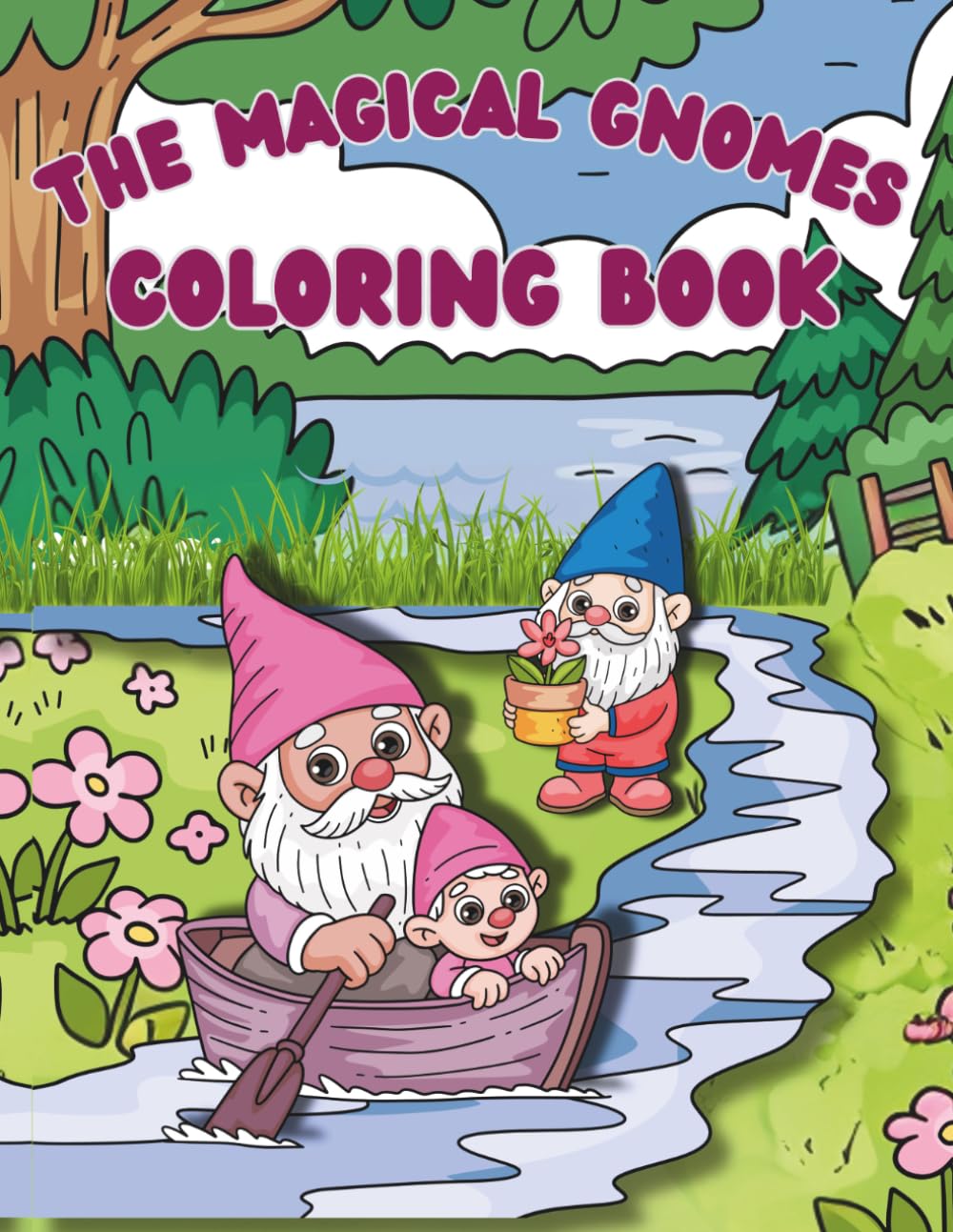 The Magical Gnomes Coloring Book: A Whimsical Forest Coloring Book