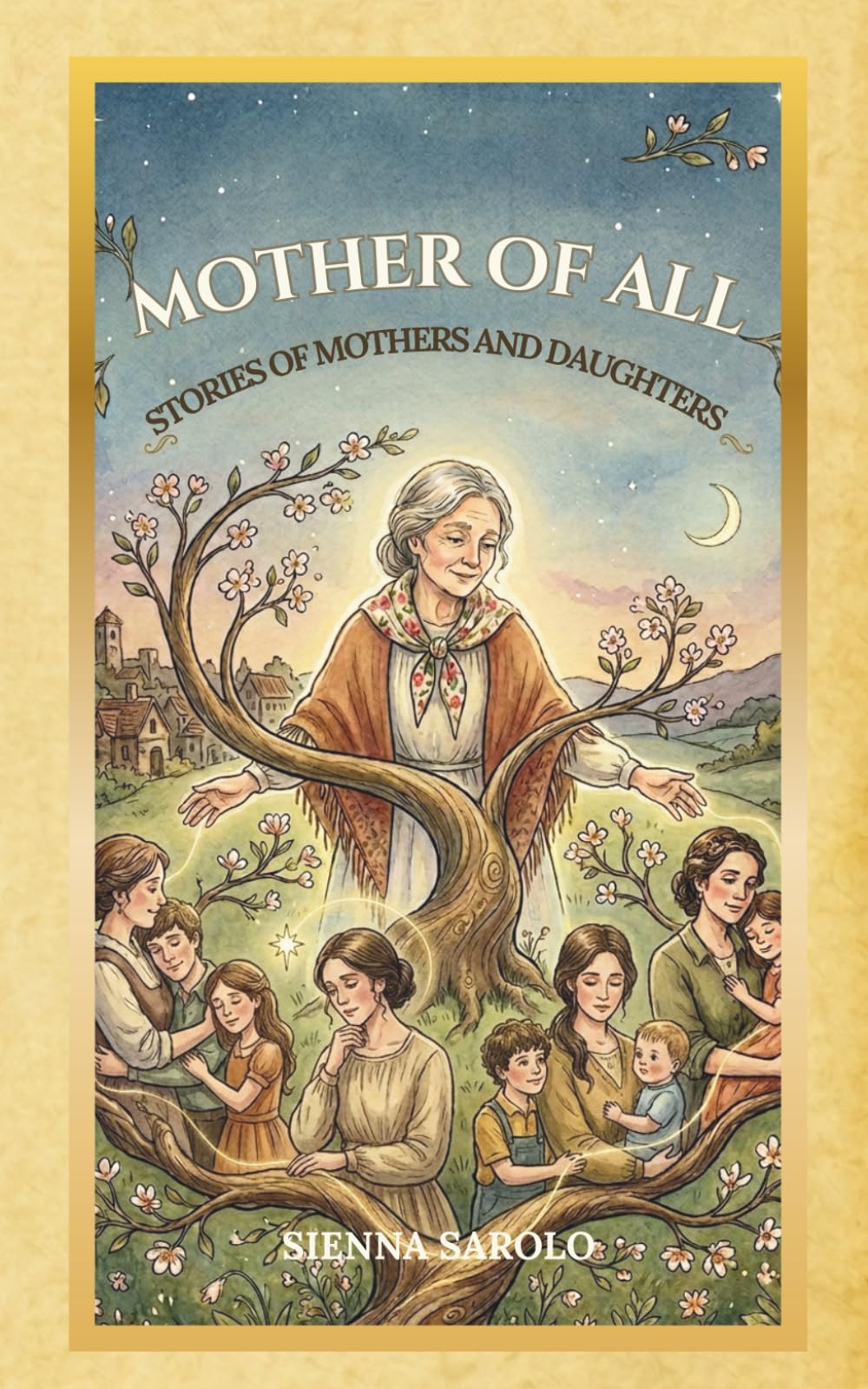 MOTHER OF ALL: STORIES OF MOTHERS AND DAUGHTERS
