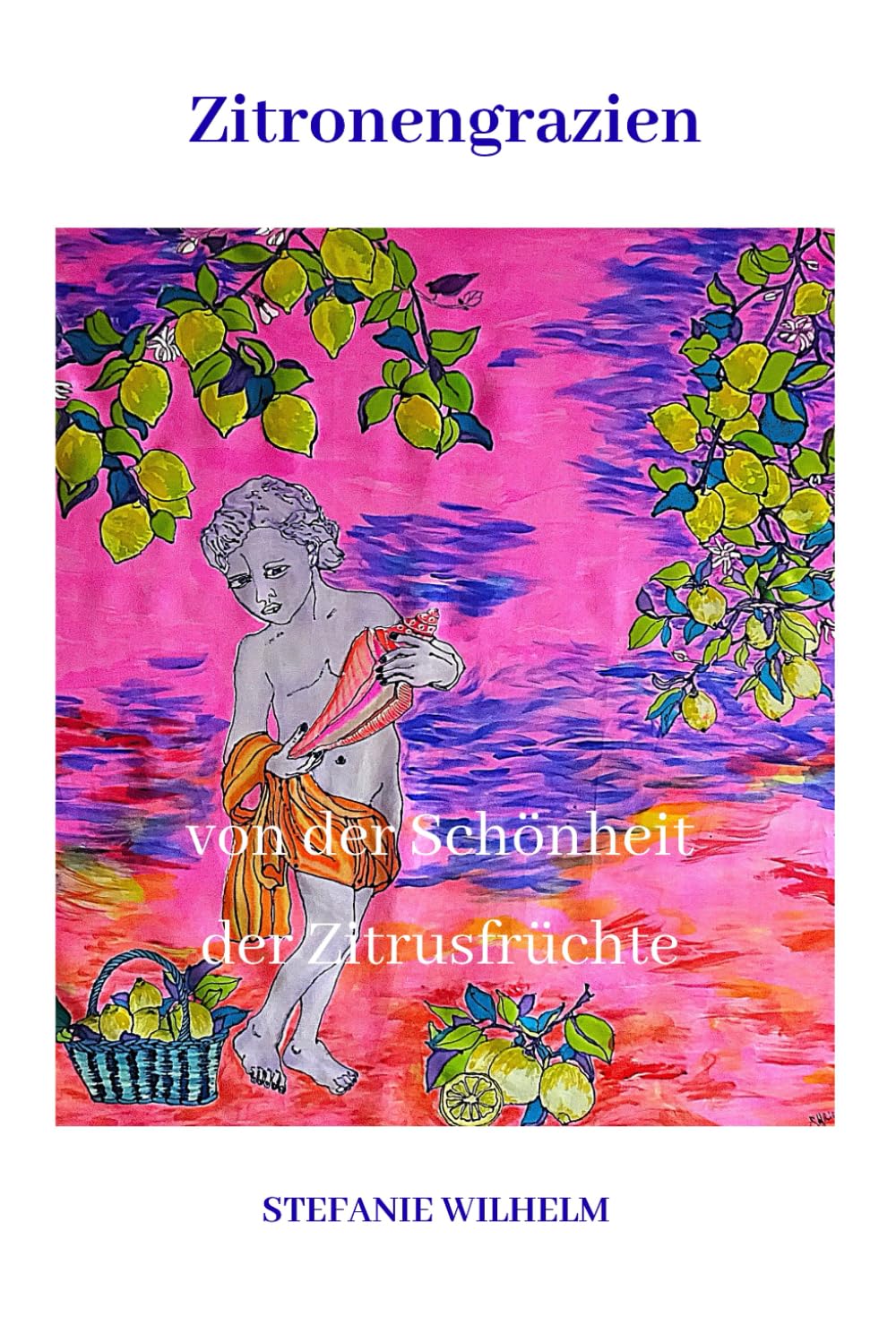 Zitronengrazien: Von der Schönheit der Zitrusfrüchte