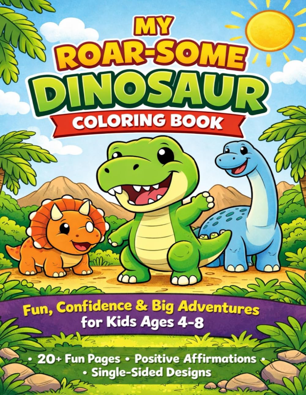 My Roar-Some Dinosaur Coloring Book: Fun & Confidence for Kids Ages 4–8