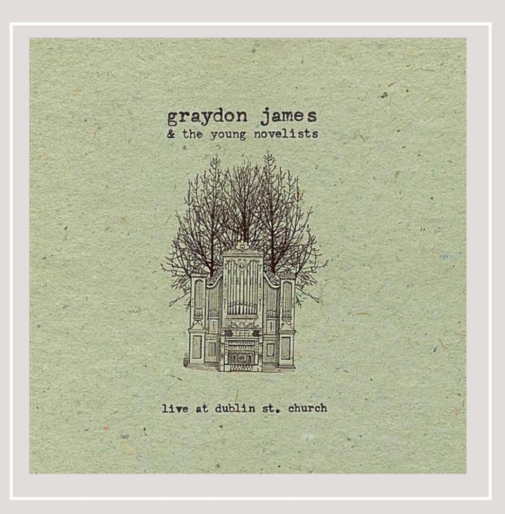 Live at Dublin St. Church [Audio CD] Graydon James & the Young Novelists