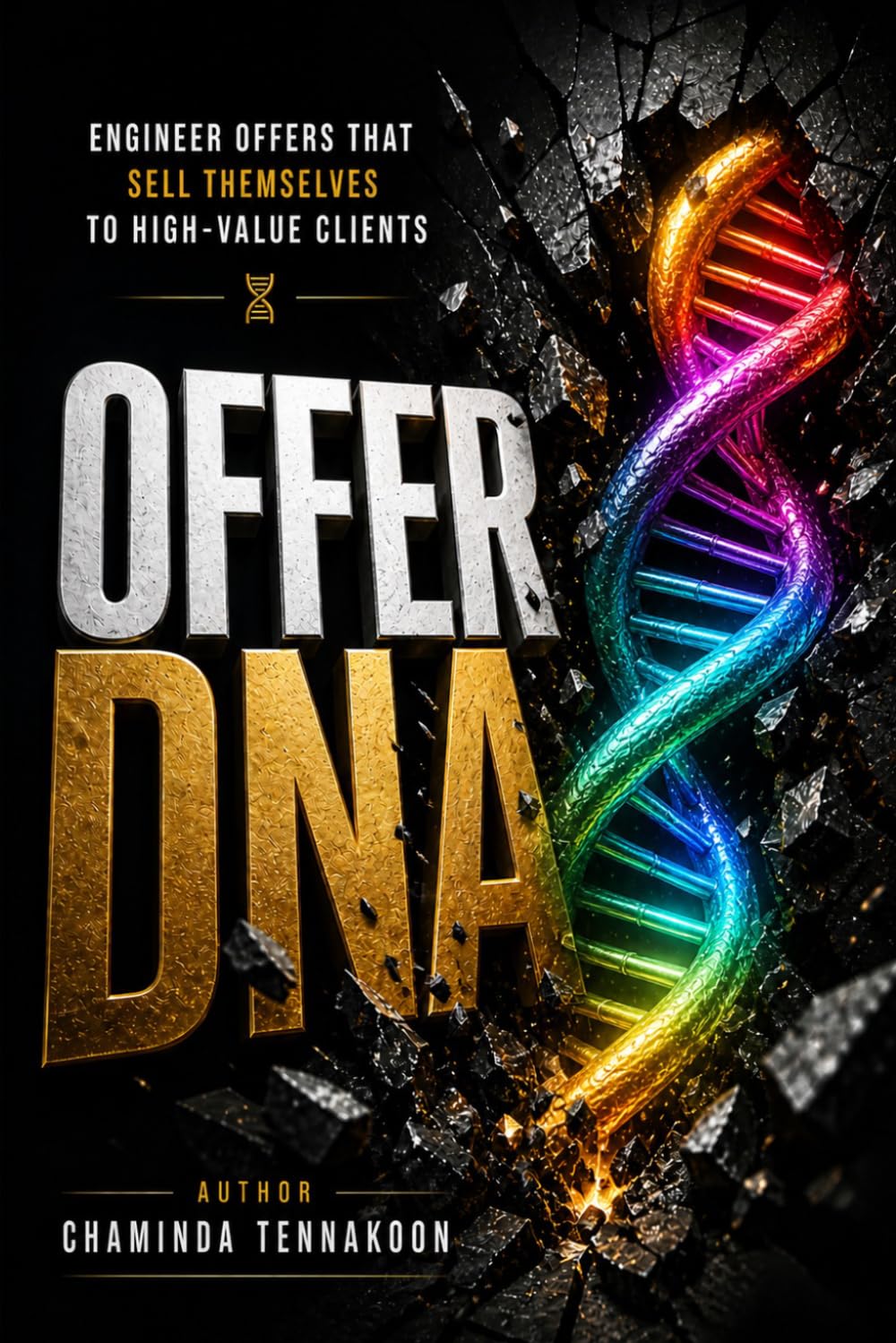 OFFER DNA: Engineer Offers That Sell Themselves