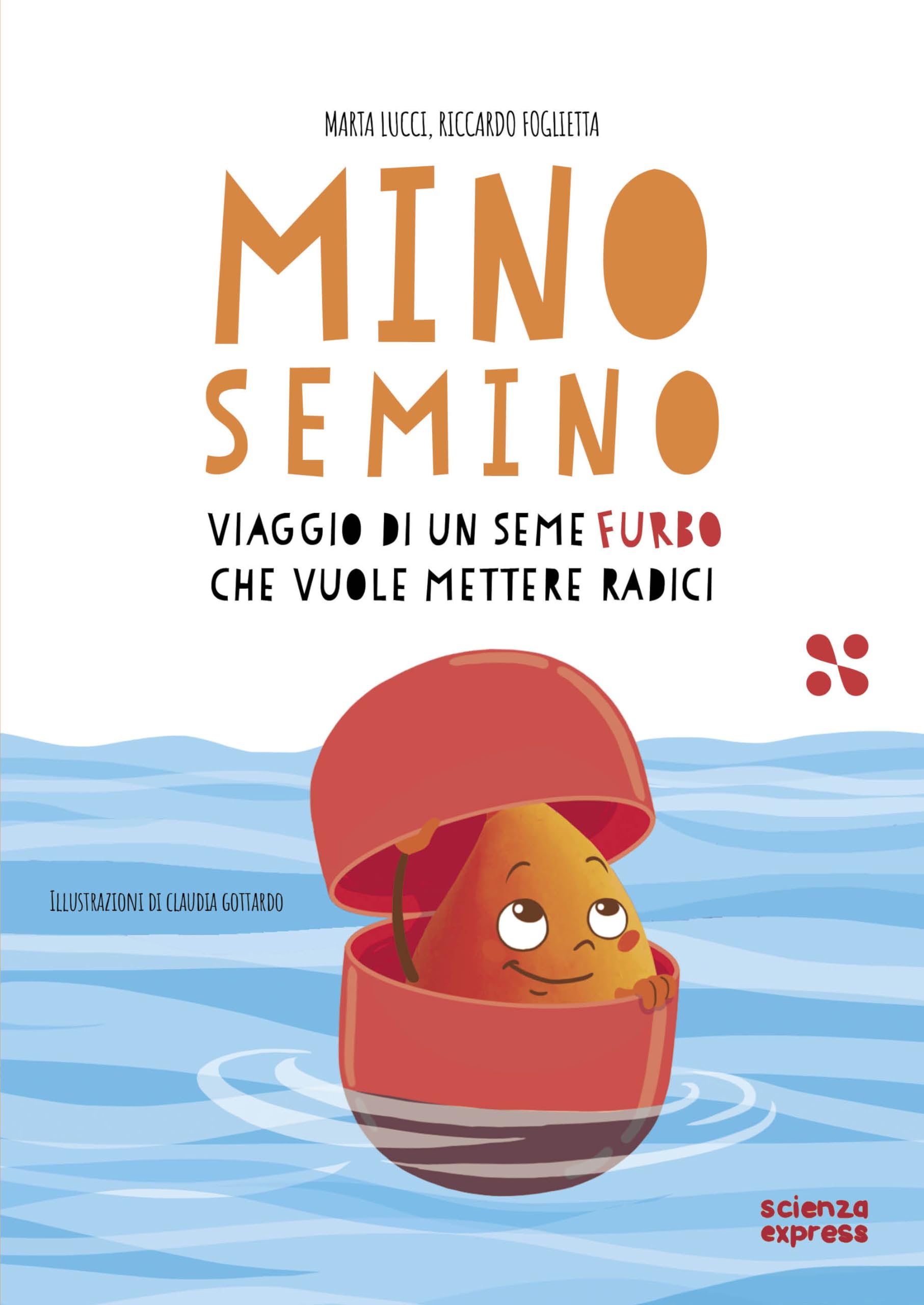 Mino Semino. Viaggio Di Un Seme Furbo Che Vuole Mettere Radici - 4