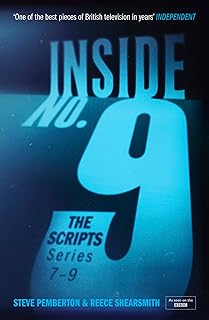 Inside No. 9: The Scripts Series 7-9: the final scripts from the acclaimed BBC comedy-horror anthology series, now a West ...