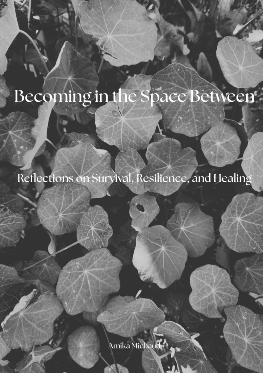 Becoming in the Space Between: Reflections on Survival, Resilience, and Healing