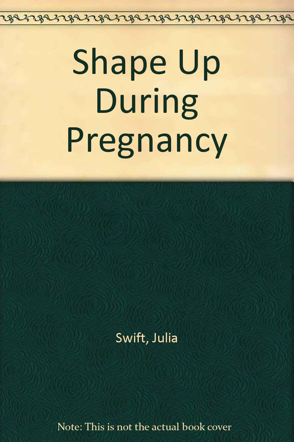 Shape Up During Pregnancy: Your Complete Ante-Natal Exercise Program