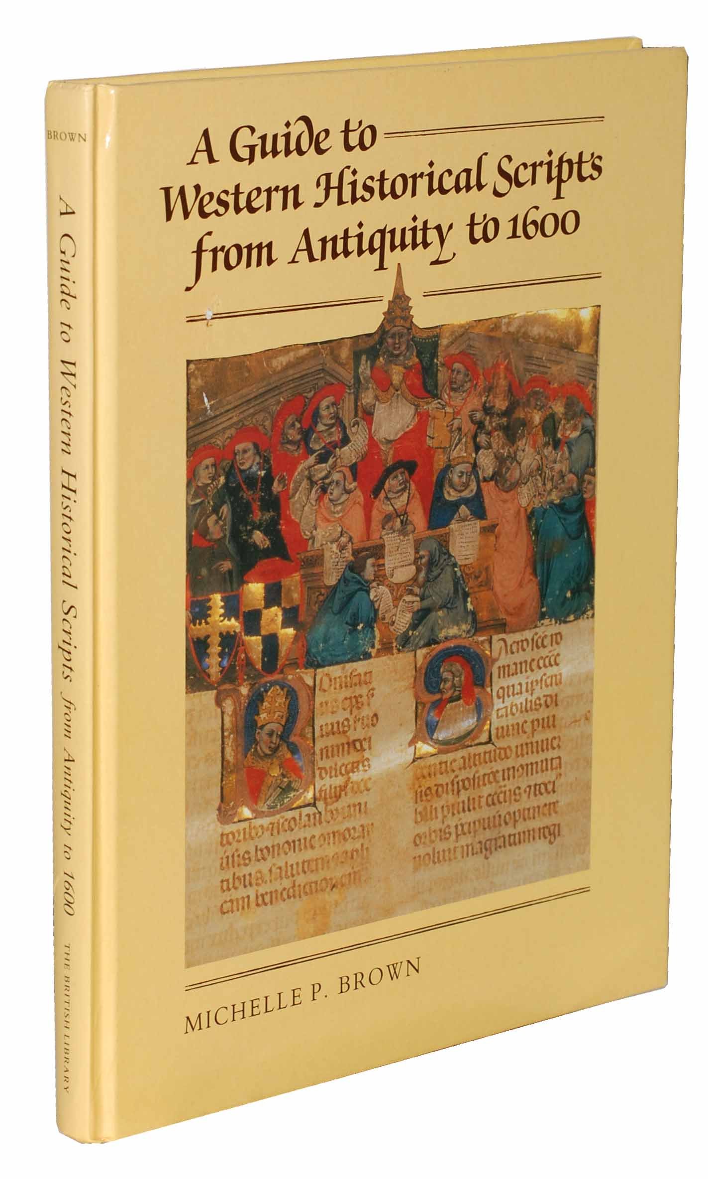 Buy A Guide to Western Historical Scripts from Antiquity to 1600 — BookShops.in