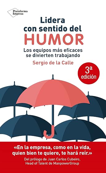 Lidera con Sentido del Humor. Los Equipos Mas Eficaces Se Diviert en T