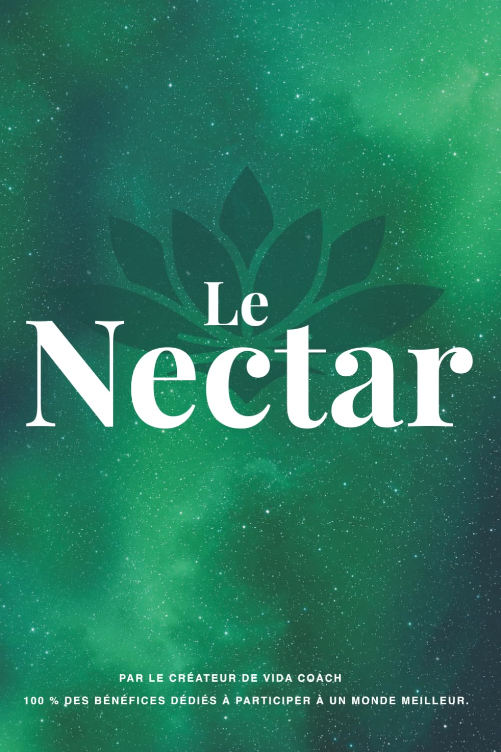 Le Nectar: Le Nectar - version Française