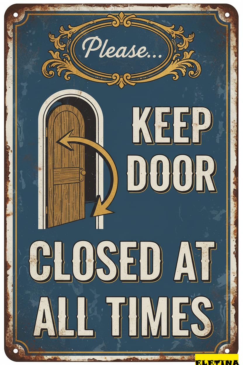 Personalized Sign for Man Cave Metal Warning Please Keep Door Closed At All Times Metal Art Vintage Street Caution Safety Aluminum Driveway Road Street Parking Lot 8x12in Private Property Decorative
