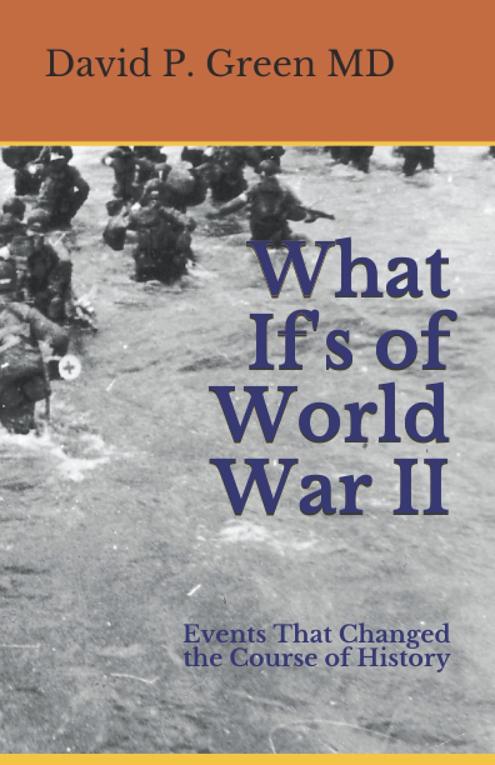 What If's of World War II: Events That Changed the Course of History