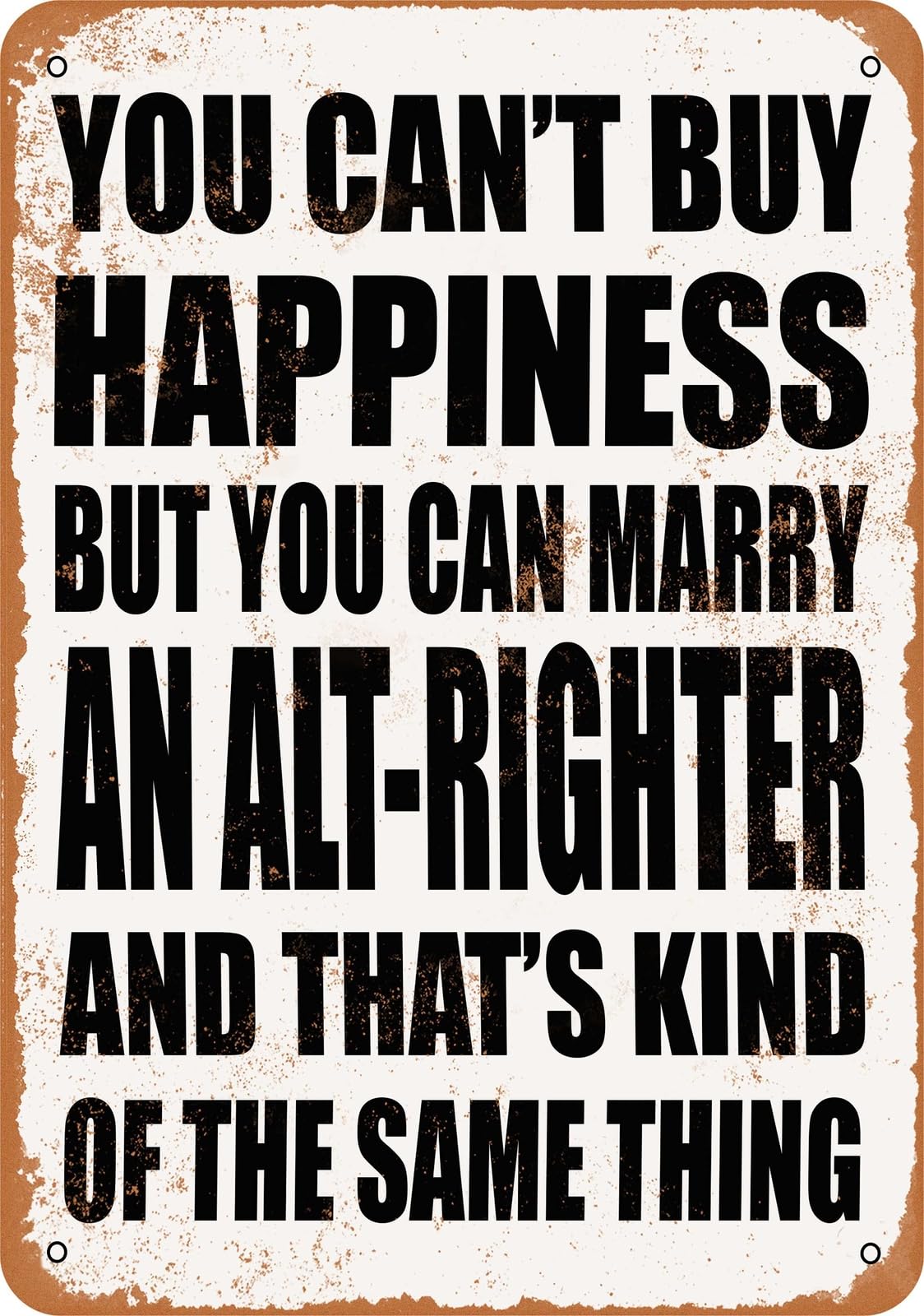 Metal Sign - Marry an ALT-RIGHTER - Vintage Look home decor