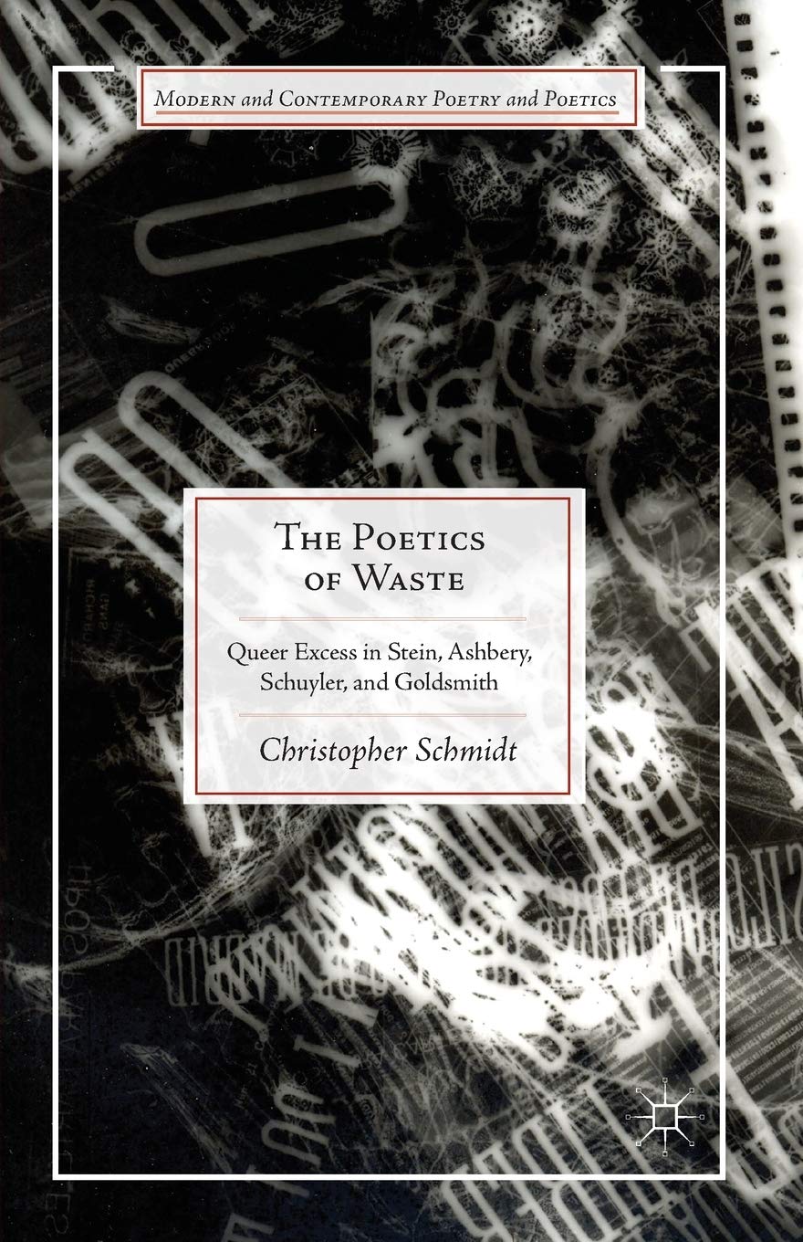 Queer Excess in Stein Ashbery: critique littéraire poétique du déchet