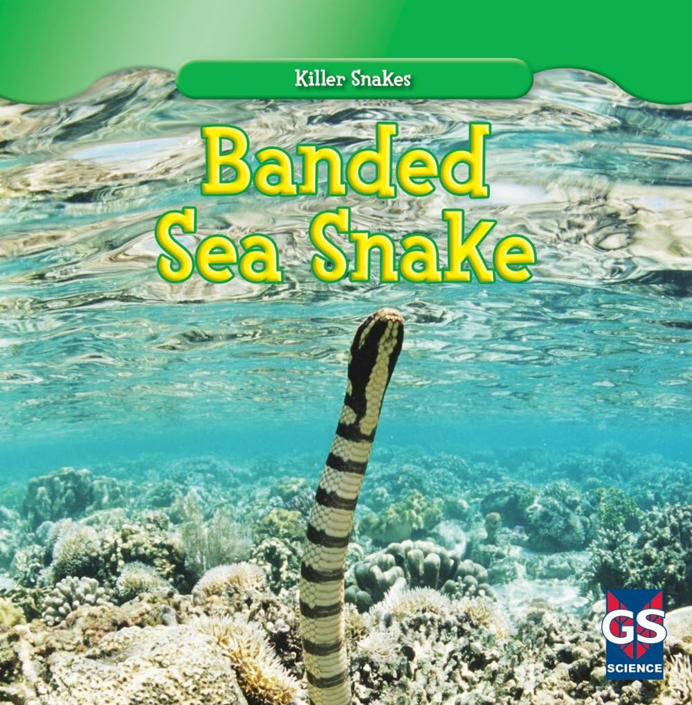 Banded Sea Snake (Killer Snakes) Paperback – August 16, 2011